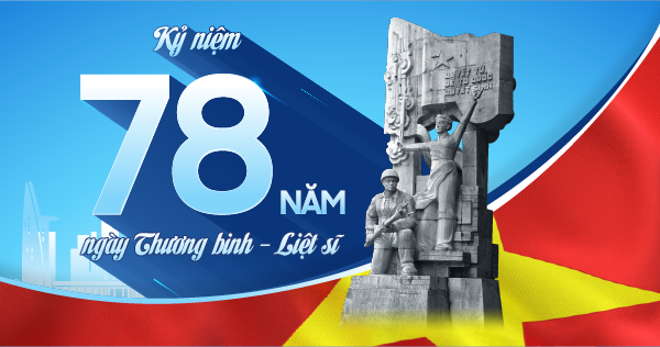KỶ NIỆM 78 NĂM NGÀY THƯƠNG BINH LIỆT SĨ (27/7/1947-27/7/2025)