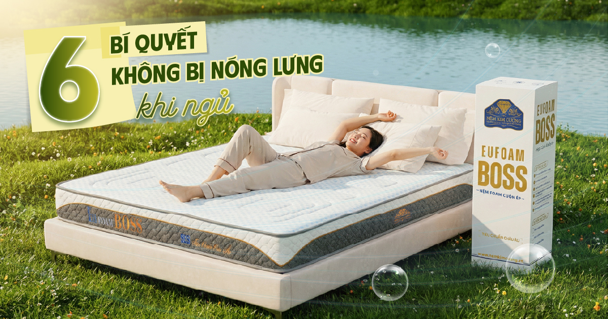 6 bí quyết giúp bạn không còn bị nóng lưng khi ngủ 