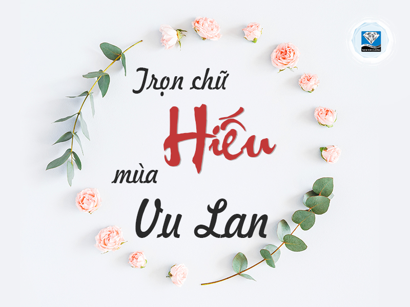 Trọn chữ “HIẾU” mùa Vu Lan